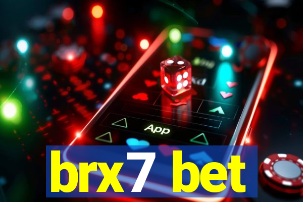 brx7 bet